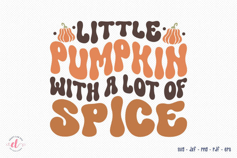 Little Pumpkin with a Lot of Spice Retro SVG Design SVG CraftLabSVG 