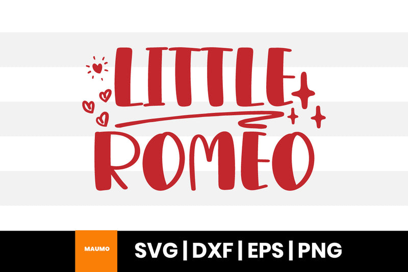 Little Romeo valentine svg quote - So Fontsy