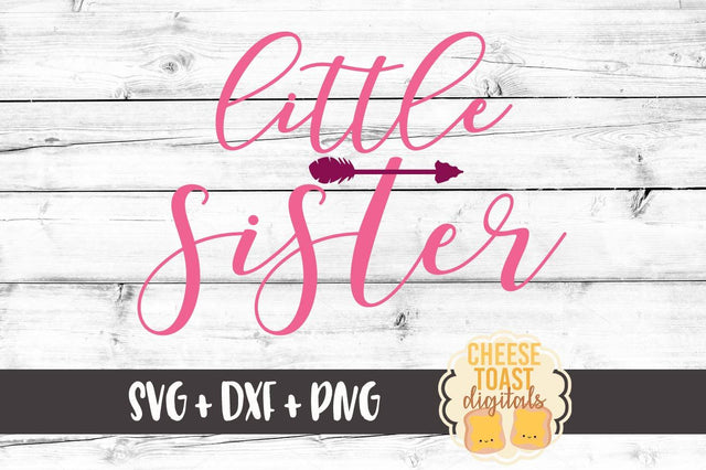 Little Sister - Arrow SVG Cheese Toast Digitals 