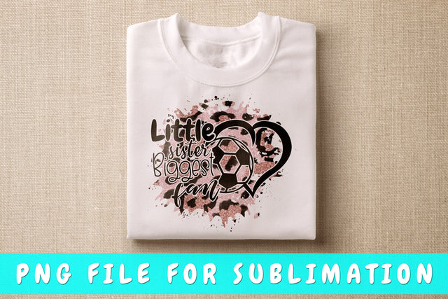Little Sister Biggest Fan PNG, Soccer Design For Sublimation Sublimation HappyDesignStudio 