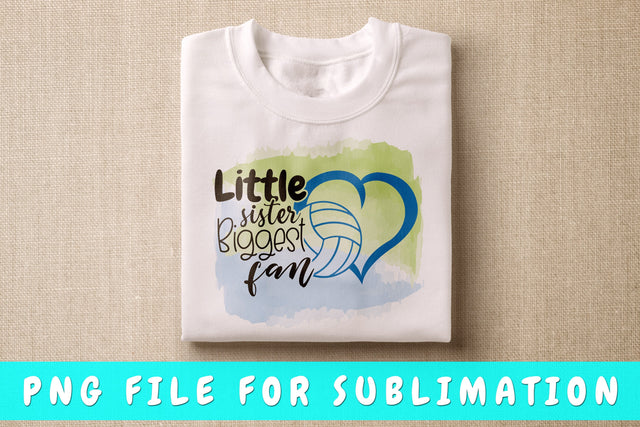 Little Sister Biggest Fan PNG, Volleyball Design For Sublimation Sublimation HappyDesignStudio 