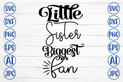Little Sister Biggest Fan SVG Cut File SVG Syaman 