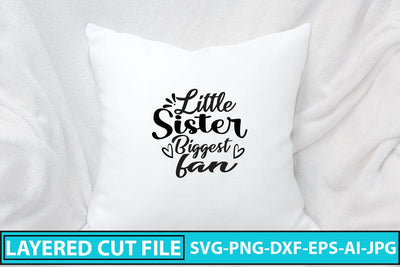 Little Sister Biggest Fan SVG Cut File SVG Syaman 