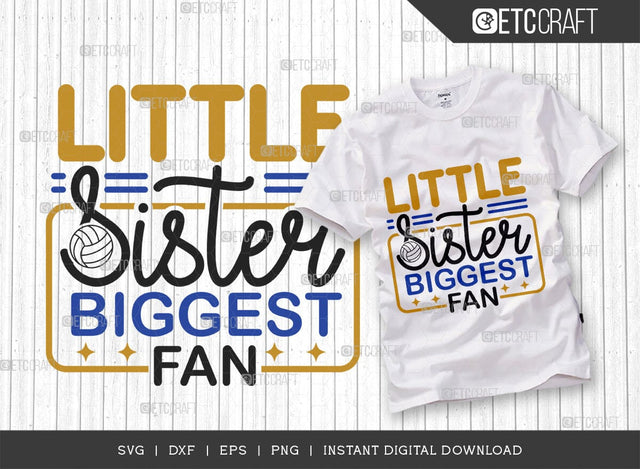 Little Sister Biggest Fan SVG Cut File, Volleyball Svg, volleyball shorts, Volleyball Quote, Volleyball t-Shirt, Game Day, TG 00605 SVG ETC Craft 