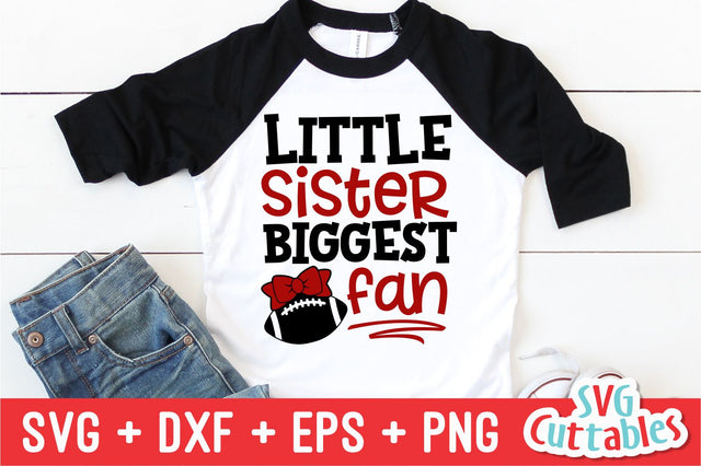 Little Sister Biggest Fan Svg Cuttables 