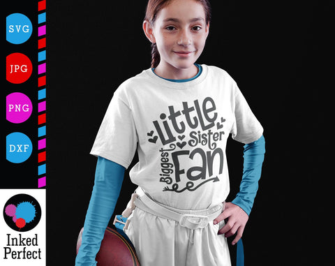 Little Sister Biggest Fan SVG Inked Perfect 