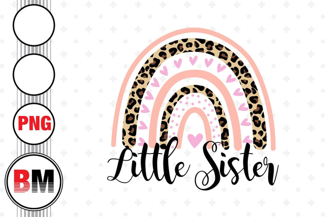 Little Sister Rainbow PNG Files Sublimation BMDesign 