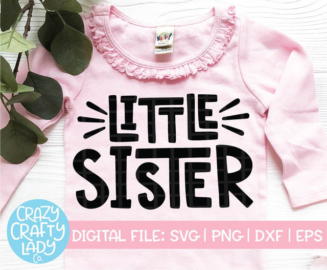 Little Sister | Sibling SVG Cut File SVG Crazy Crafty Lady Co. 