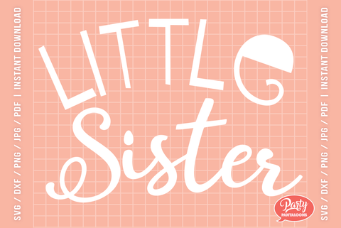 LITTLE SISTER | siblings, little sister SVG SVG Partypantaloons 