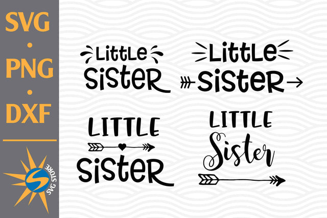 Little Sister SVG, PNG, DXF Digital Files Include SVG SVGStoreShop 