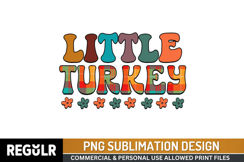 Little turkey Sublimation PNG, Thanksgiving Sublimation Design Sublimation Regulrcrative 