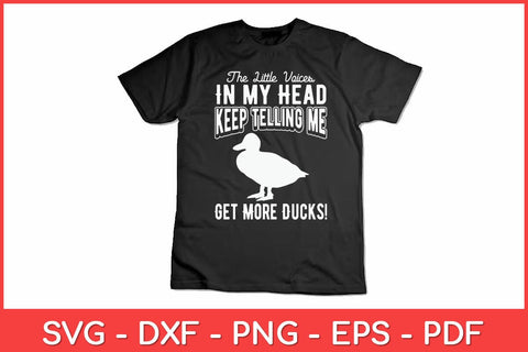 Little Voices in my Head keep telling me Get More Ducks Svg Design SVG artprintfile 