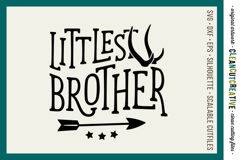 Littlest Brother cutfile design with Antlers and Arrow | SVG craft file SVG CleanCutCreative 