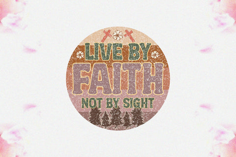 Live By Faith, Not By Sight Sublimation Sublimation Jagonath Roy 