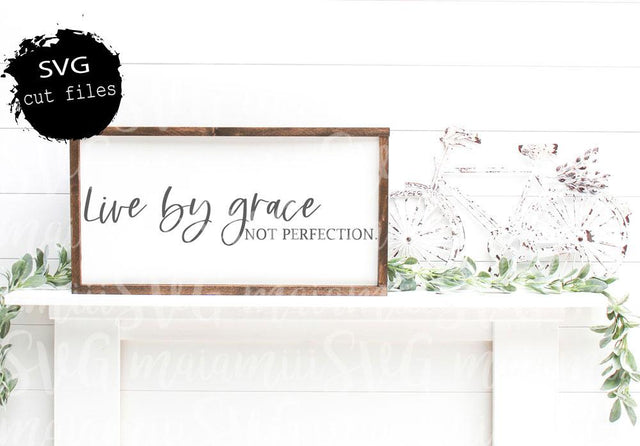 Live By Grace Not Perfection Svg, Religious Svg, Christian Svg, Jesus Svg, Scripture Svg, Bible Verse Svg SVG MaiamiiiSVG 