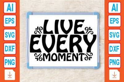 Live Every Moment SVG Craftlabsvg24 