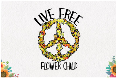 Live Free Flower Child Sublimation Sublimation Jagonath Roy 