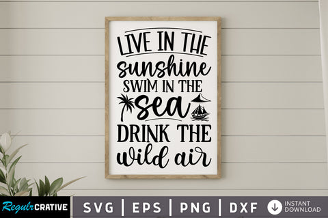 Live in the sunshine swim in the sea SVG SVG Regulrcrative 