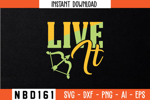 LIVE IT Svg Design SVG Nbd161 