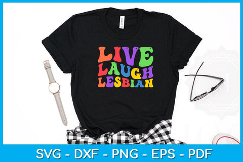 Live Laugh Lesbian Pride Month SVG PNG PDF Cut File SVG Creativedesigntee 