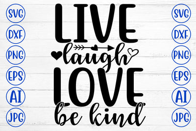 LIVE LAUGH LOVE BE KIND SVG Cut File SVG Syaman 