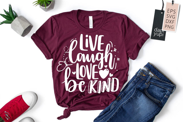 Live Laugh Love Be Kind SVG dapiyupi store 