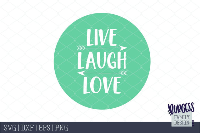 Live Laugh Love Cut file SVG Burgess Family Design 