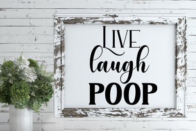 Live Laugh Poop I Funny Bathroom Sign SVG SVG Happy Printables Club 