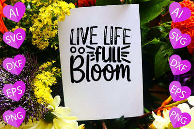 Live Life Full Bloom SVG CraftlabSvg29 