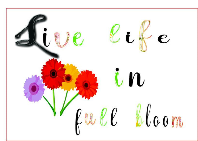 Live Life in Fool Bloom,sublimation,png Sublimation sublimationhappy 