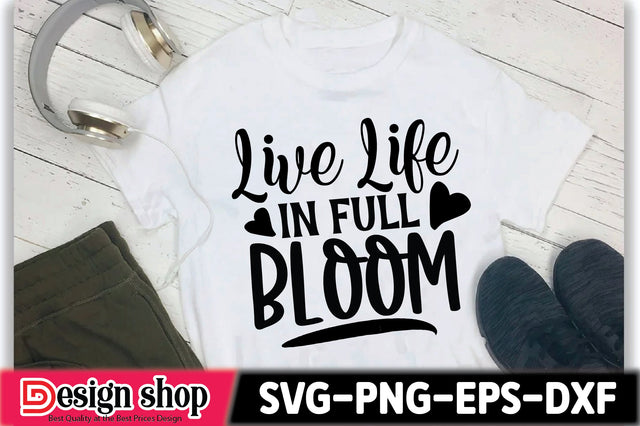 Live Life In Full Bloom SVG Ariyan 
