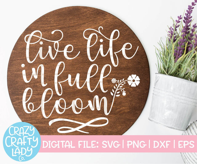 Live Life in Full Bloom SVG Crazy Crafty Lady Co. 
