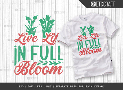 Live Life In Full Bloom SVG Cut File | Spring Blooms Svg | Weather Svg | Floral Svg | Hello Spring Svg | Flower Svg | Spring Quote Design | ETC T00038 SVG ETC Craft 