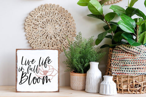 Live Life In Full Bloom svg, Spring svg, Spring Quotes svg, Inspirational svg SVG Simply Cutz 