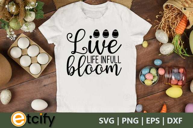 Live life in full bloom SVG SVG etcify 