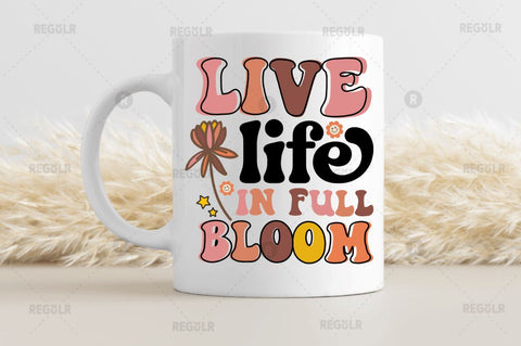 Live life in full bloom SVG SVG Regulrcrative 