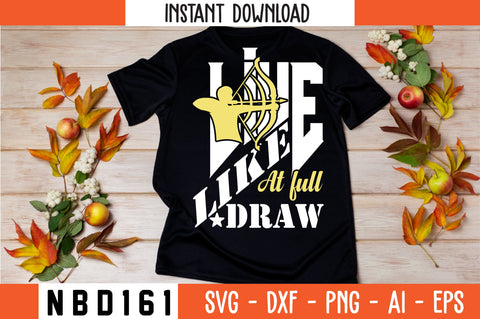 live like at full draw Svg Design SVG Nbd161 