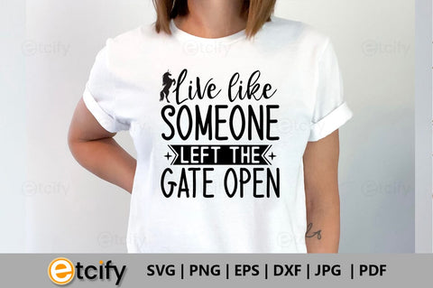 Live like someone left the gate open SVG SVG etcify 