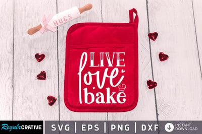 Live love bake SVG SVG Regulrcrative 