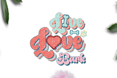 Live Love Bark Sublimation Sublimation Jagonath Roy 