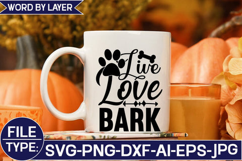 Live Love Bark SVG Cut File SVG Studio Innate 