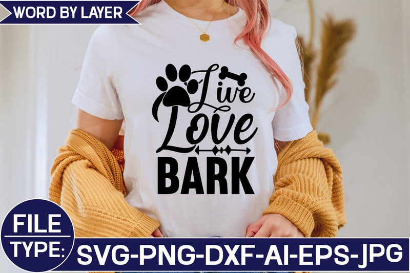 Live Love Bark SVG Cut File SVG Studio Innate 