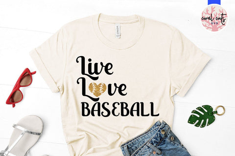 Live love baseball – Baseball SVG EPS DXF PNG SVG CoralCutsSVG 