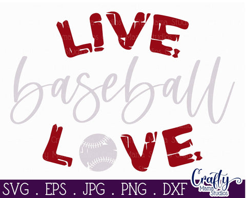Live Love Baseball Cut File - Baseball Svg SVG Crafty Mama Studios 