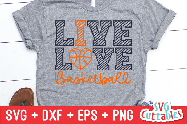 Live Love Basketball Svg Cuttables 