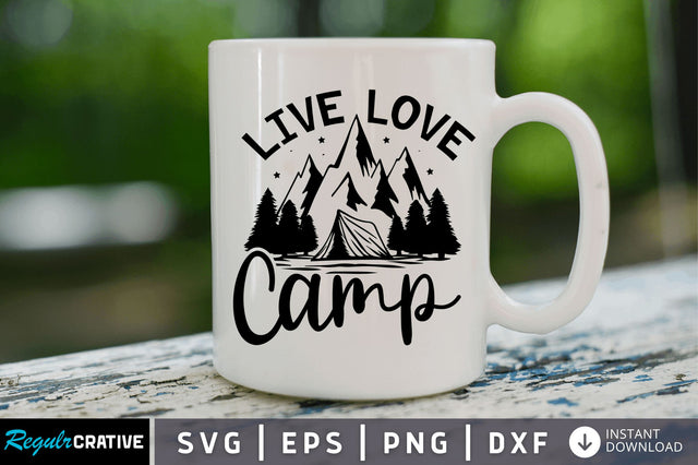 Live love camp SVG SVG Regulrcrative 