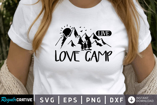 Live love camp SVG SVG Regulrcrative 