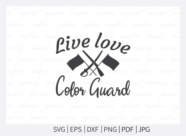 Live love Color Guard Svg, Color Guard SVG, Marching Band svg, Band Family, Color Guard Rifle svg, Color Guard PNG SVG Dinvect 
