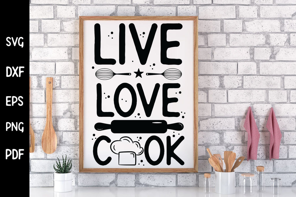 Live Love Cook - Funny Kitchen Sign SVG - So Fontsy