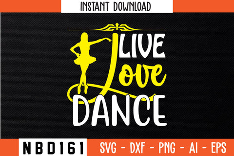 live love dance Svg Design SVG Nbd161 